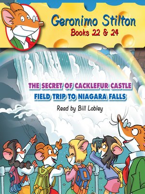 cover image of Secret of Cacklefur Castle / Field Trip to Niagra Falls (Geronimo Stilton #22 & #24)